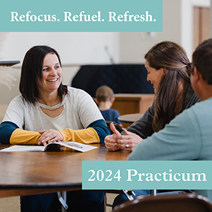 2024 Practicum. Refocus. Refuel. Refresh.